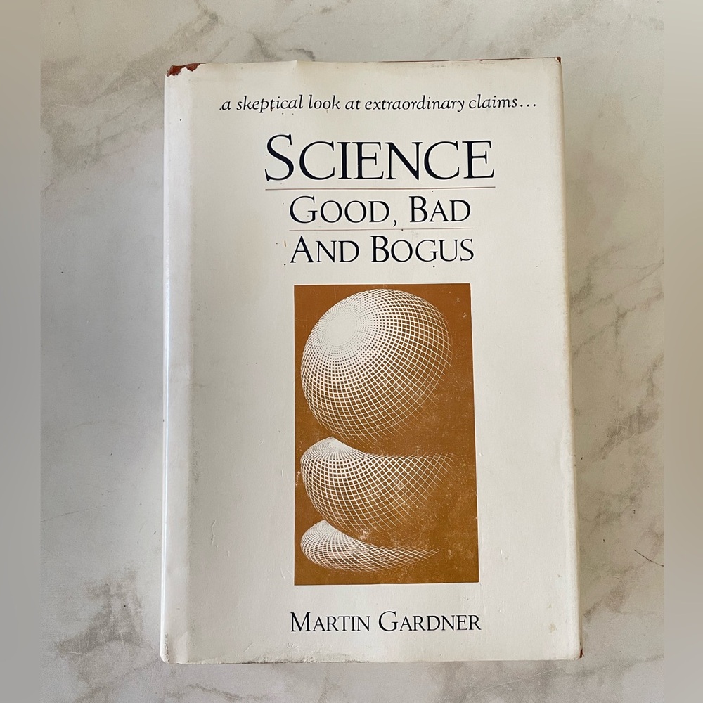 Vintage Hardcover Science The Good the Bad the Bogus 1981 Book